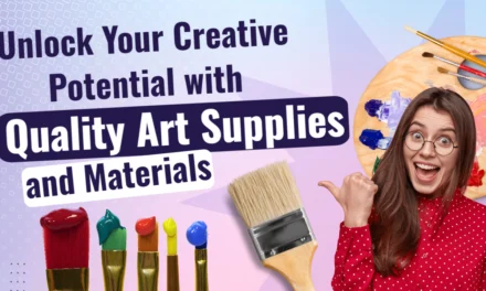Unlock Your Creative Potential with Quality Art Supplies and Materials