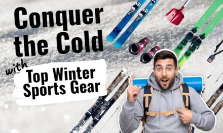 Conquer the Cold with Top Winter Sports Gear