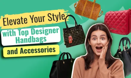 Elevate Your Style with Top Designer Handbags and Accessories