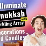 Illuminate Hanukkah with Decorations Available in Your Region