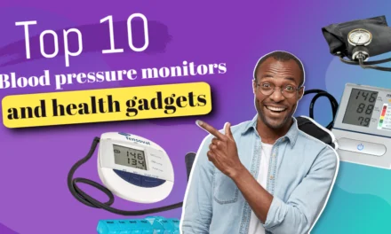 Stay Healthy with the Best Blood Pressure Monitor and Health Gadgets
