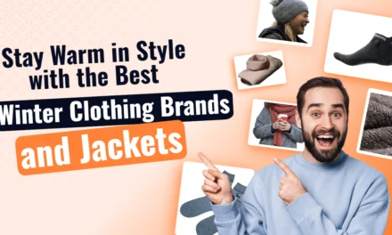 Stay Warm in Style with the Best Winter Clothing Brands and Jackets
