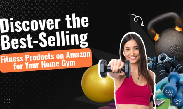 Discover the Best-Selling Fitness Products on Amazon for Your Home Gym