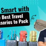 Pack Smart with the Best Travel Accessories to Pack