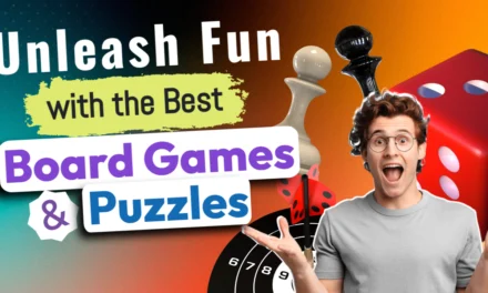 Unleash Fun with the Best Board Games and Puzzles