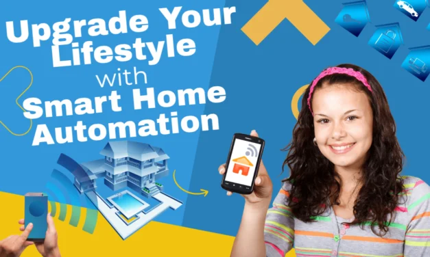 Upgrade Your Lifestyle with Smart Home Automation