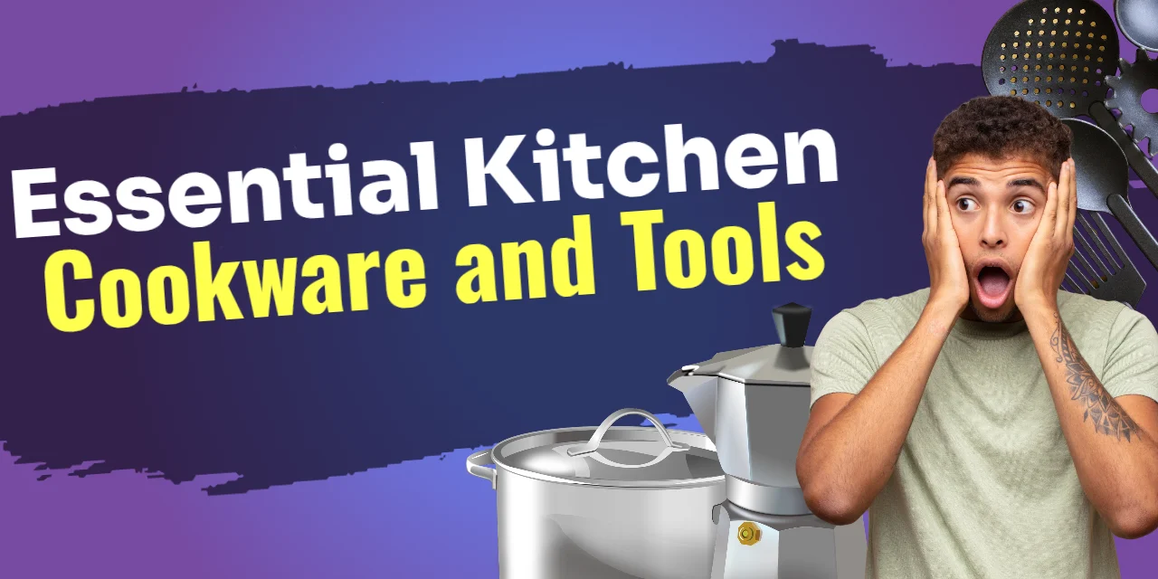 Essential Kitchen Cookware and Tools