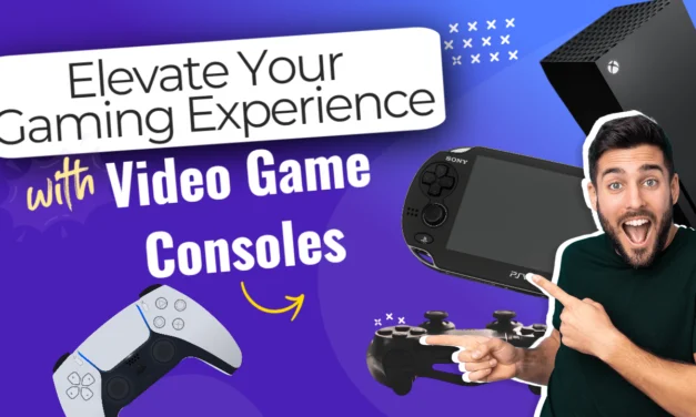 Elevate Your Gaming Experience with Video Game Consoles