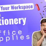 Elevate Your Workspace with Stationery and Office Supplies