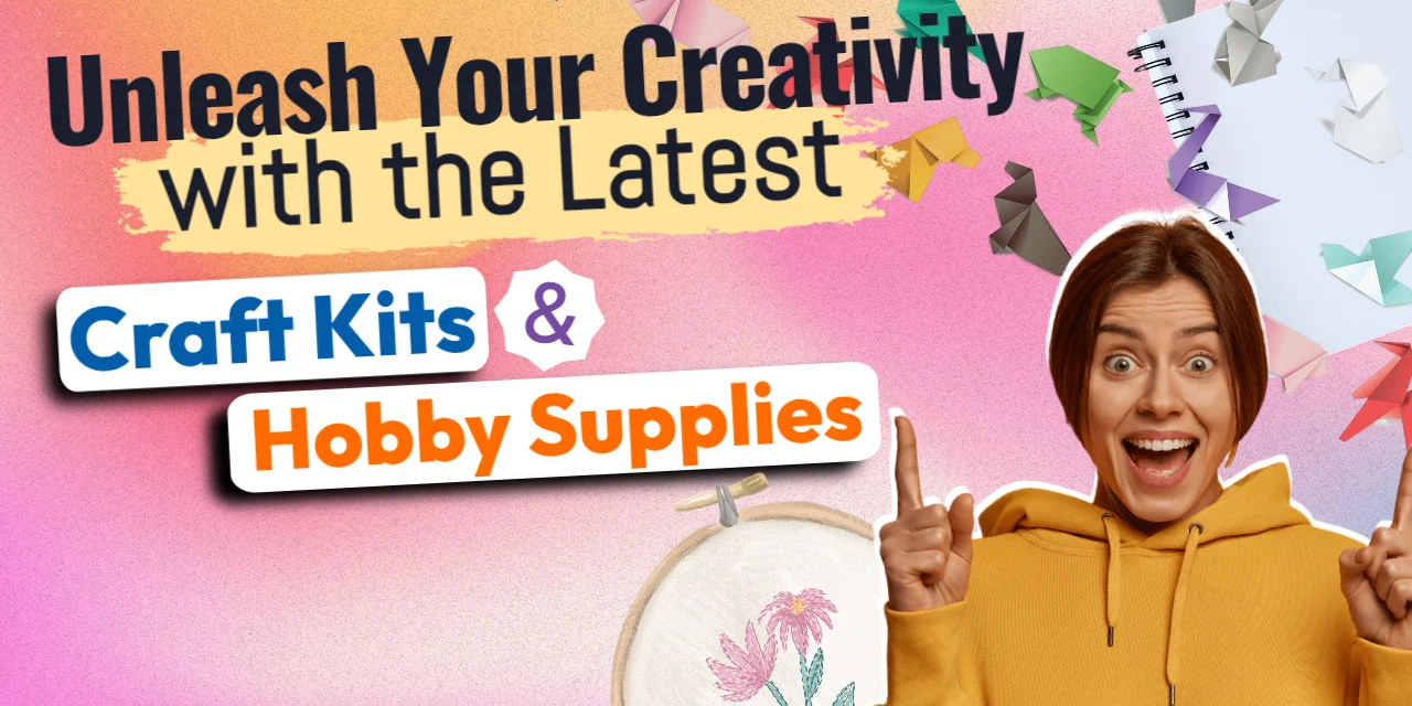 Unleash Your Creativity with the Latest Craft Kits and Hobby Supplies